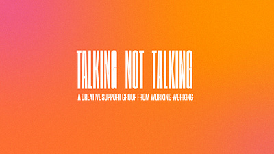 Working Not Working - Talking Not Talking ar art direction branding creative design designer freelance graphic design group logo mental health support