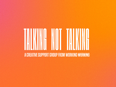 Working Not Working - Talking Not Talking ar art direction branding creative design designer freelance graphic design group logo mental health support