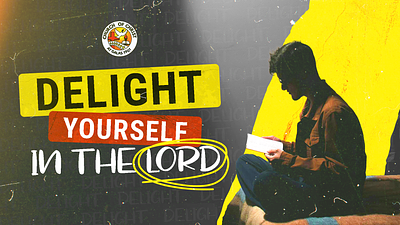 Delight Yourself In The Lord banner bible christian church design graphic design illustration poster