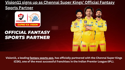 Vision11 signs up as Chennai Super Kings Official Fantasy Sports csk ipl