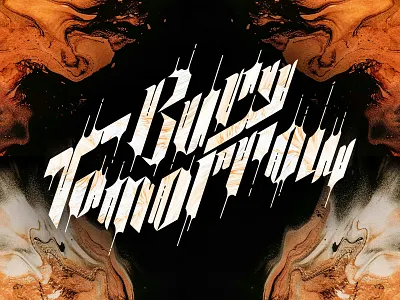 Bury Tomorrow Wordmark art art direction artwork band bury tomorrow calligraphy creative design graphic design hand drawn illustration lettering logo metal metal music music type typography wordmark