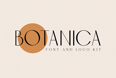 BOTANICA - FONT AND LOGO KIT artdeco botanica font and logo kit botanical logo chic deco fashion flamingo floral girlboss lady boss leaf masthead minimal retro sans serif serif vintage