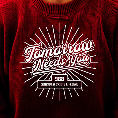 Tomorrow Needs You - 988 Suicide & Crisis Lifeline Design 1 800 273 8255 988 adobe illustrator be kind to your mind brand awareness brand designer crisis lifeline graphic design graphic designer health and wellness health matters love life mental health mockup design suicide awareness suicide prevention to write love on her arms tomorrow needs you vector design vector designer