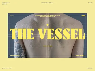 First Screen Exploration/ THE VESSEL agency branding color design editorial figma layout logo photography product design site typography ui ui design ux ux design web web design website yellow