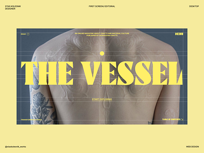 First Screen Exploration/ THE VESSEL agency branding color design editorial figma layout logo photography product design site typography ui ui design ux ux design web web design website yellow