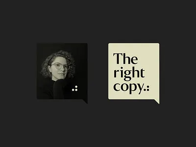 The Right Copy... | Visual Identity brand identity branding chat chat bubble clean design conversation copywriter design designer graphic design graphic designer logo logo design logo designer marketer minimalist personal branding typography visual identity