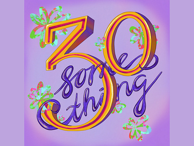 30 Something 30s aging color digital graphic design illustration lettering procreate