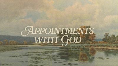 Appointments with God art brand branding church design graphic design message series sermon