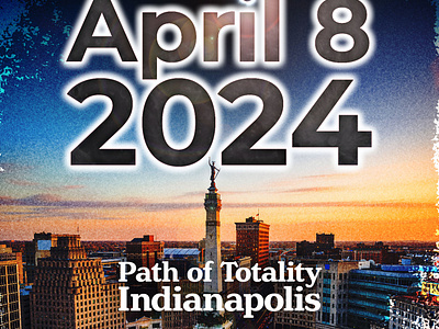 April 8, 2024 - Path of Totality Indianapolis adobe photoshop april 8 2024 banner design banner designer eclipse eclipse 2024 envato graphic design graphic designer indianapolis path of totality photo editing photo editor photo manipulation photographer photoshop post designer social media designer social media post total eclipse