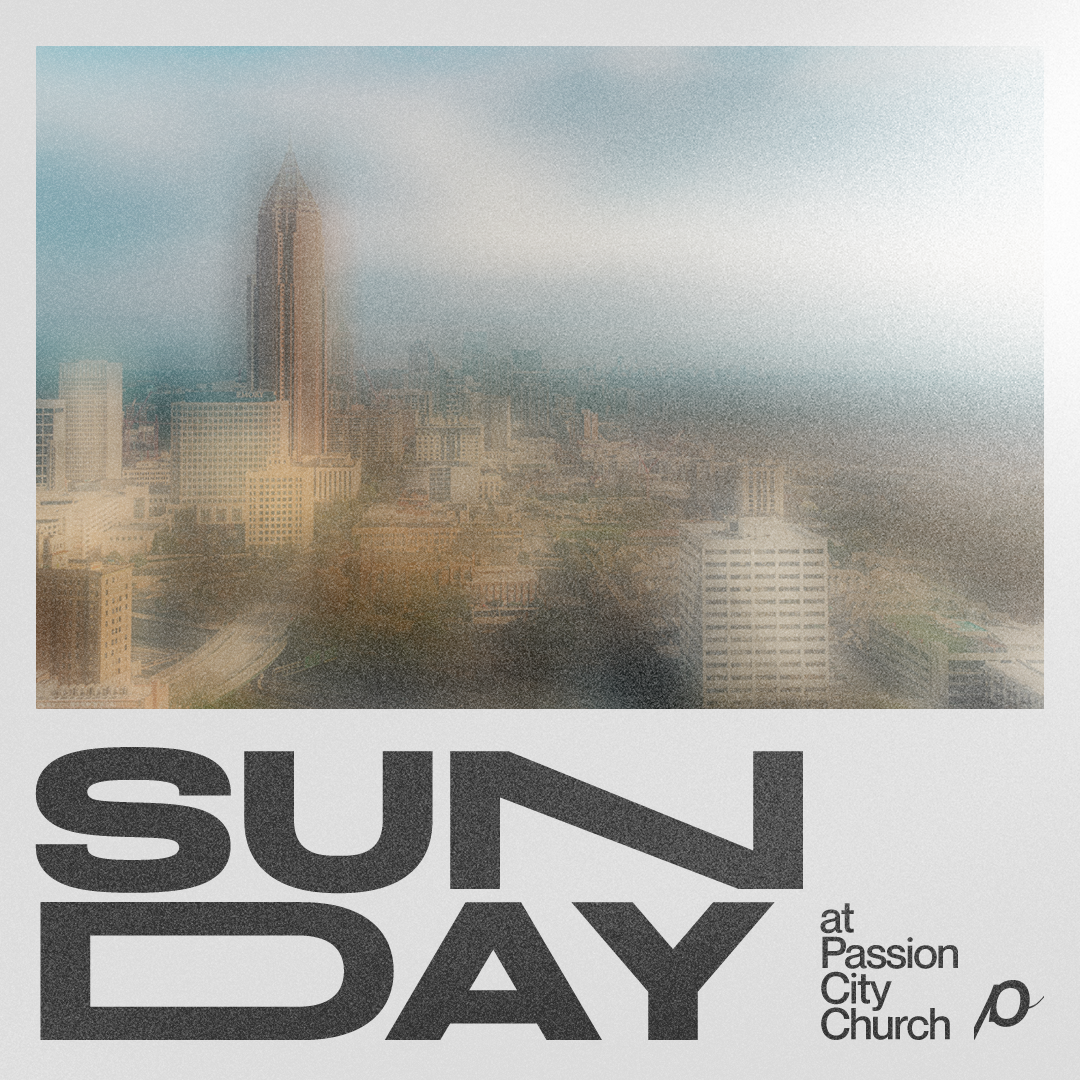 Sunday at Passion City Church | January 2024 art design graphic design marketing production social design social media