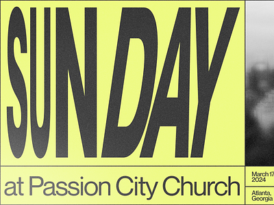 Sunday at Passion City Church | March 2024 art design graphic design marketing production social media