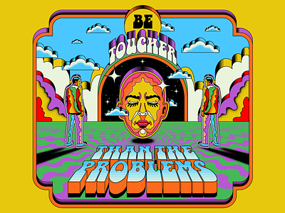 Be tougher than the problems adversity design illustration motivation positivity psychedelic retro sixties vector vintage