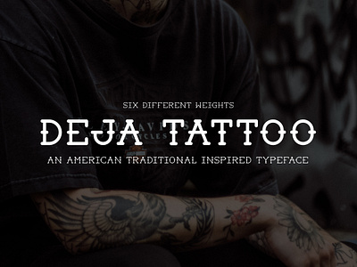 Deja Tattoo Typeface adobe illustrator adobe photoshop american traditional font design graphic design tattoo type design typeface design typeface for sale typography