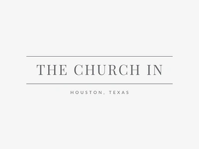 Logo ideas for The Church in Houston branding church design graphic design logo typography ui ux web design