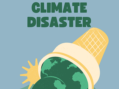 Climate Disaster - Stop Global Warming Poster branding climate color theory graphic design illustration