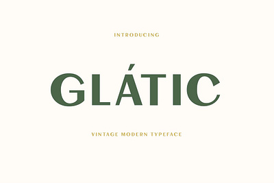 Glatic - Vintage Modern Typeface alphabet design bold classic elegance fashion font logotype luxury modern regular serif type typeface typo typography uppercase vector vintage wedding