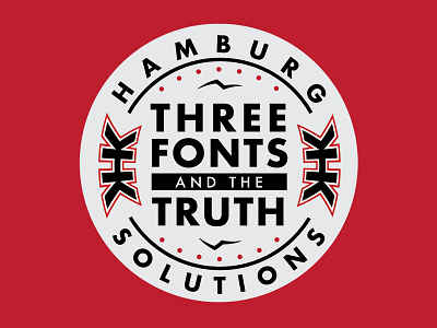 Self-Promotion: 3 Fonts and the Truth 3 fonts and the truth branding design graphic design hamburg solutions illustration logo vector