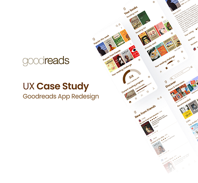 Goodreads Redesign Case Study app branding case study design figma mobile app ui ux