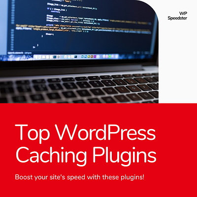 Best Caching Plugins for WordPress to Speed Up a Site custom software development mobile app development shopify development wordpress wordpress development sevices