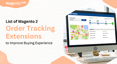Simplifying Customer Experienc Guide to Magento 2 Order Tracking