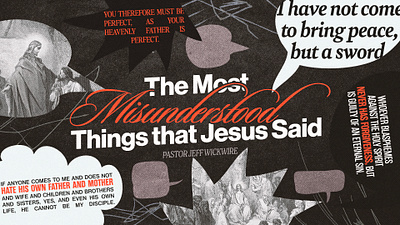 The Most Misunderstood Things that Jesus Said | Sermon Series christian church church website design graphic design sermon series