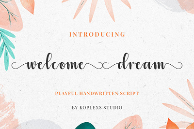 Welcome Dream - Handwritten Script Font branding design display fonts handwritten illustration logo playfull typeface