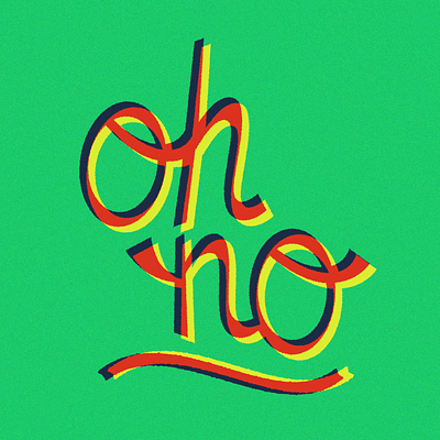 Oh No branding custom type design graphic design illustration type typography vector