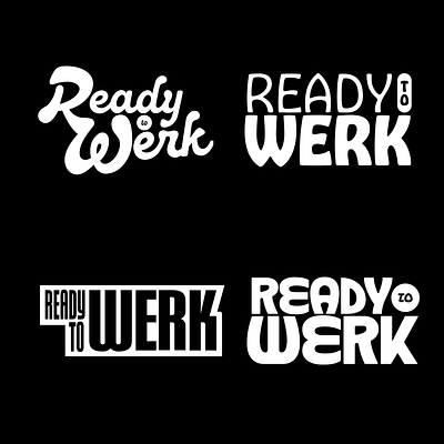 Ready to Werk Logo Iteration branding design graphic design logo type typography vector