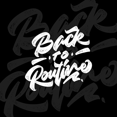 Script Lettering “Back To Routine” brush