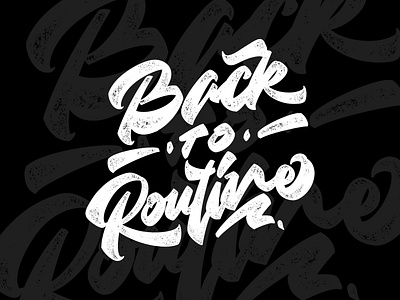 Script Lettering “Back To Routine” brush