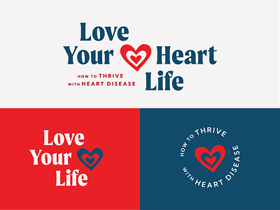 Love Your Heart Life — Heart Disease Health Blogger Branding badge blog blue bold brand branding color design font graphic design health heart illustration logo logomark red seal type typography vector