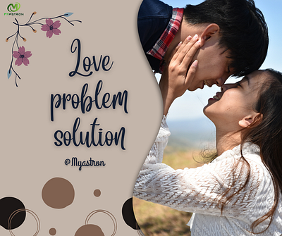 Love Problem Solution by Myastron - Expert Relationship love myastron