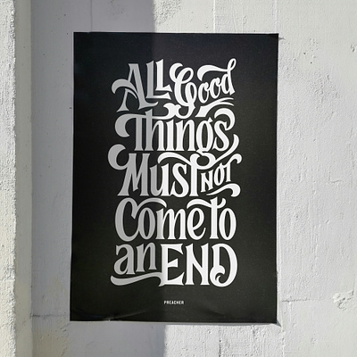 All Good Things Must Not Come To An End austin graphic design handlettering lettering poster procreate screenprint sxsw type typography