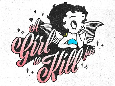 A Girl to Kill For design graphic design graphicdesign illustration merch merchdesign tshirtdesign typography vintage