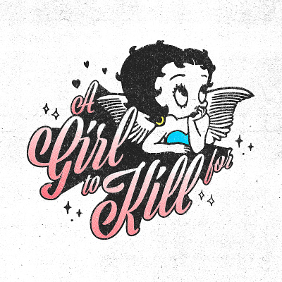 A Girl to Kill For design graphic design graphicdesign illustration merch merchdesign tshirtdesign typography vintage