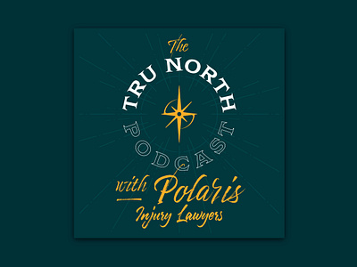 Tru North Podcast Cover Art | Polaris Injury Lawyers attorney brand branding bright clean design graphic design green illustration injury law lawyer logo minimal original pod podcast polaris star vector