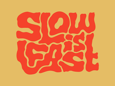 Saturday Type Club: Week 127 "Slow is Fast" lettering logo melted middle ground made mikey hayes sans saturday type club stc tyoe type typography