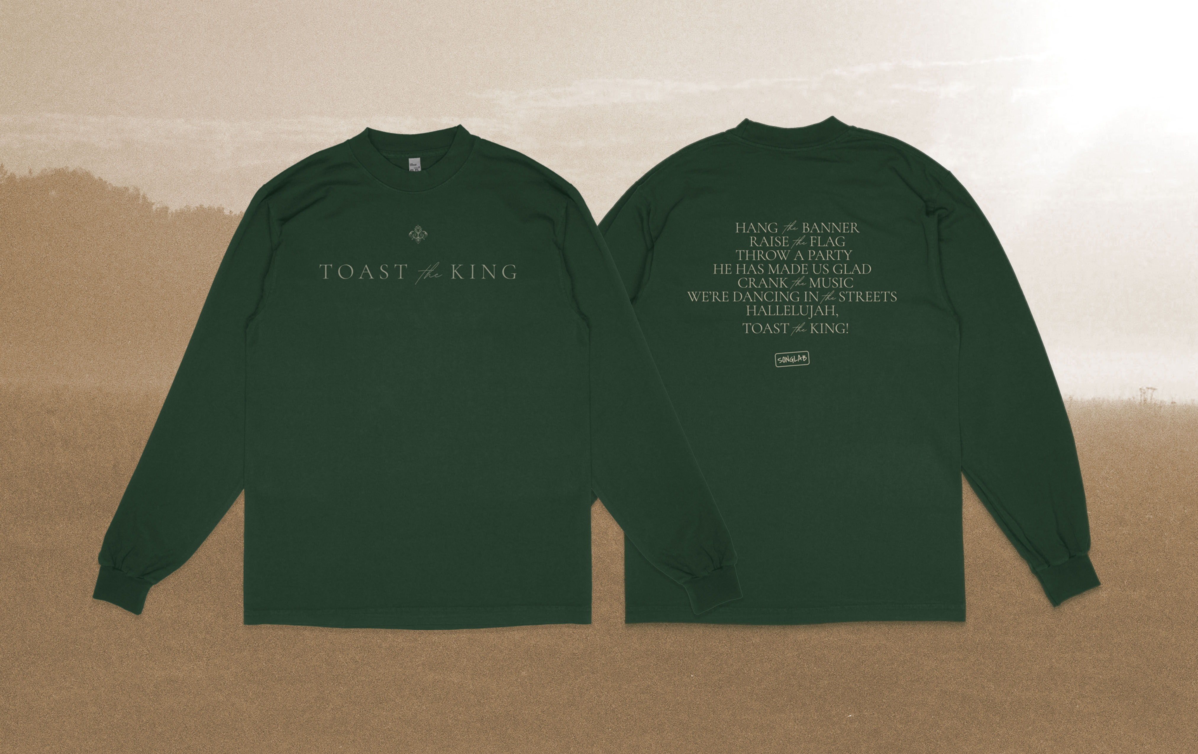 SongLab Merch | Toast the King Long Sleeve apparel design faith based king long sleeve lyrics shirt merch merchandise design ministry song lyrics song writing songlab