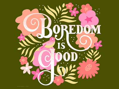 Boredom is good lettering mindfulness motivation positivity quote
