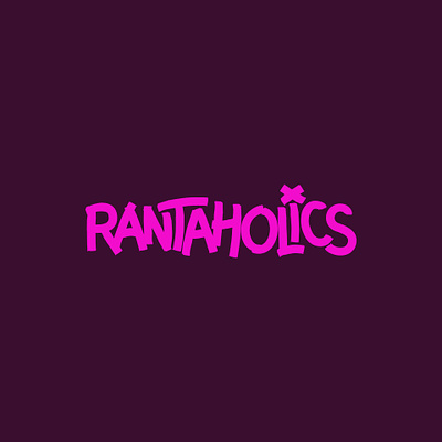 Rant-a-holics lettering type typography