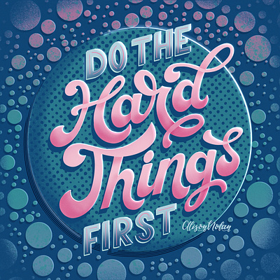 Do The Hard Things First design digital female illustrator hand lettering illustration inspirational quote mantra procreate