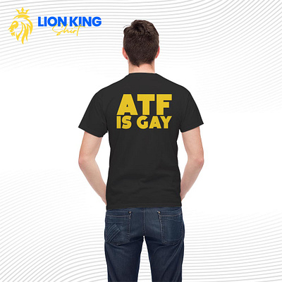 ATF is Gay T Shirt: Boldly Celebrating Pride and Inclusivity