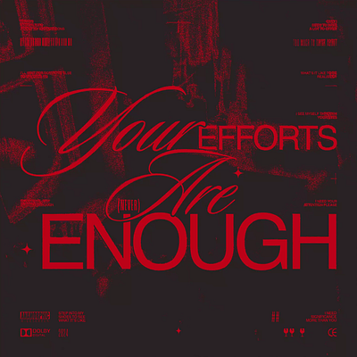 your efforts are enough experimental poster gradients graphic design poster poster design threshold typography