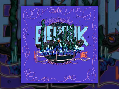 Elektrik Eel (T-shirt design) design digital lettering hand lerrering illustration lettering t shirt design type typography