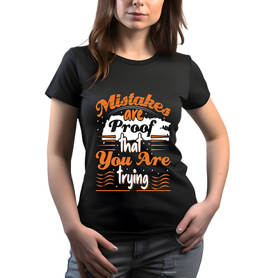 Mistakes are proof that your are trying Banding T-Shirt Design animation apparel bajumurah bootleg branding clothing design custom t shirt design dress graphic design graphic t shirt hoodie design illustration motion graphics streetwear t shirt design tshirts design typography ui vintage logo