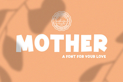 Mother A Font for Your Love beautiful celebration design female floral flower gift happy heart holiday love mom mother pink poster typography women