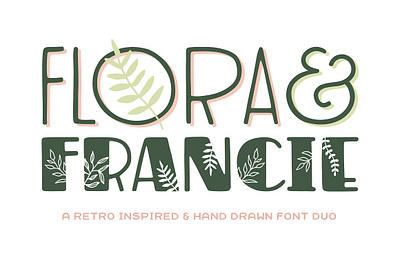 Flora & Francie Font Duo 20s bold deco hand drawn leaf pretty retro thick thin twenties vintage