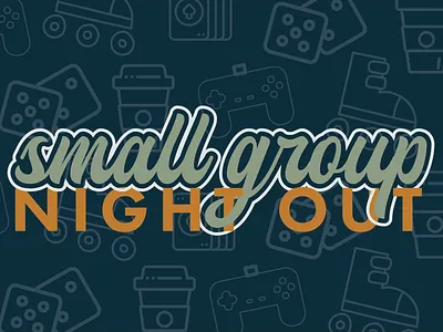 Small Group Night Out - Church Graphic church church promo church slides event graphic graphic design student ministry