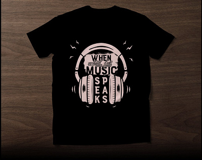When Music speaks T shirt Design custom t shirt illustration retro t shirt t shirt design typography t shirt design