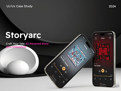 Storyarc Storytelling Ui/Ux Mobile App Case Study 3d app design illustration typography ui ux